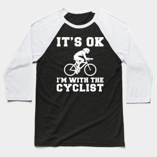 Pedal Power: It's OK, I'm Riding Along! Baseball T-Shirt